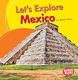 Let's Explore Mexico (Bumba Books ® _ Let's Explore Countries)