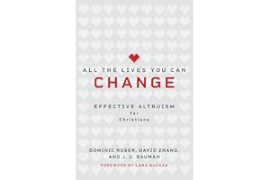 All the Lives You Can Change: Effective Altruism for Christians