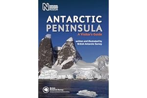 Antarctic Peninsula: A Visitor's Guide