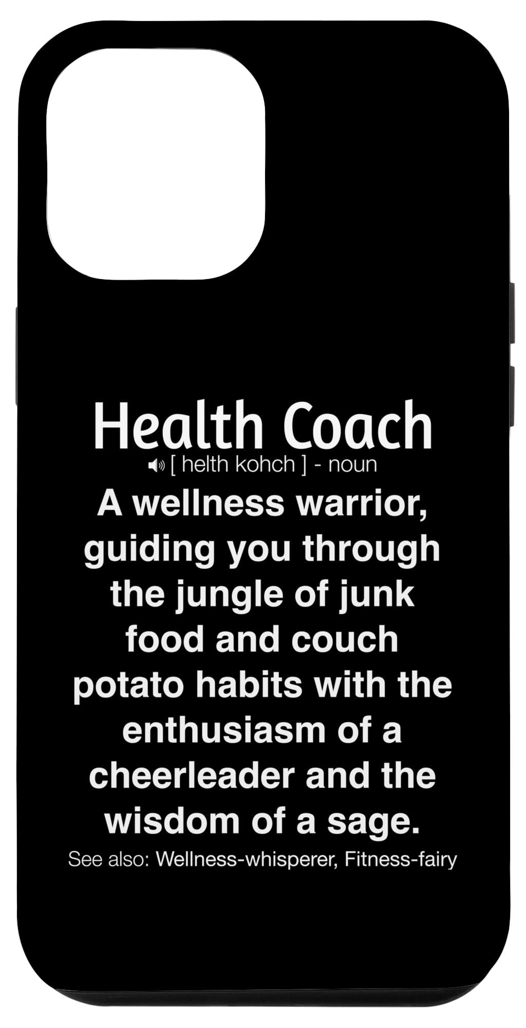 iPhone 13 Pro Max Funny Health Coach Case