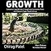 Growth: Lessons in Gardening in Tough Environments from the Eastern Cape, South Africa by 