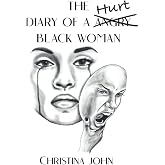 The Diary of a Hurt Black Woman