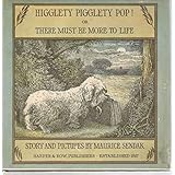 Higglety Pigglety Pop or There Must Be More to Life