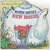Muffin Mouse's New House (Look-Look) by Lawrence Difiori (1991-02-01)