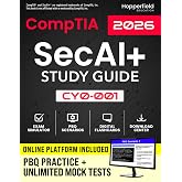 CompTIA SecAI+ Study Guide: Comprehensive Exam-Focused AI Security Reference with Digital Tools for Smart Learning, Including PBQ Scenarios, Flashcards &amp; Test Simulator