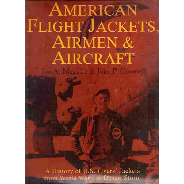 American Flight Jackets: A History of U.S. Flyers Jackets