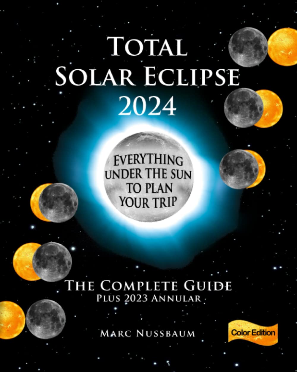 Mua Total Solar Eclipse 2024: The Complete Guide Plus the 2023 Annular ...