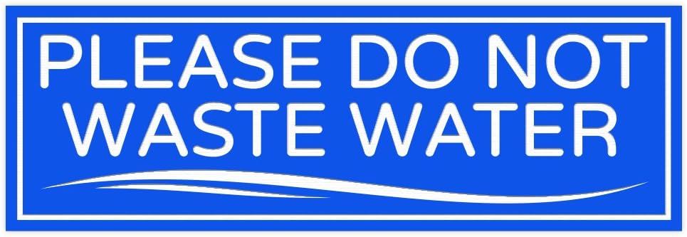 Please Do Not Waste Water Sign (Blue/White) - Small 2" x 6"