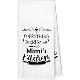 XBBMGG Mimi Gifts Kitchen Towels, Best Grandma Gifts for Christmas from Grandkids Dish Hand Tea Towels, Everything is Better in Mimi's Kitchen Decorative Towels, 16x24 Inch