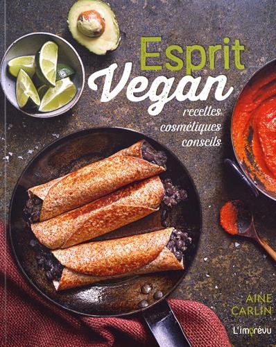Esprit Vegan : Recettes, cosmétiques, conseils by 