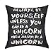 Fjfz Rustic Farmhouse Décor Always Be Yourself Unless You Can Be a Unicorn Inspirational Sign Nursery Decoration Cotton Linen Home Decorative Throw Pillow Case Cushion Cover for Sofa Couch, 18
