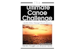 The Ultimate Canoe Challenge: 28,000 Miles Through North America