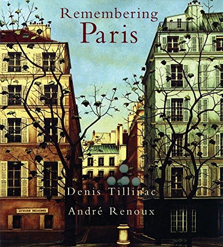 Remembering Paris by Andre Renoux, Denis Tillinac