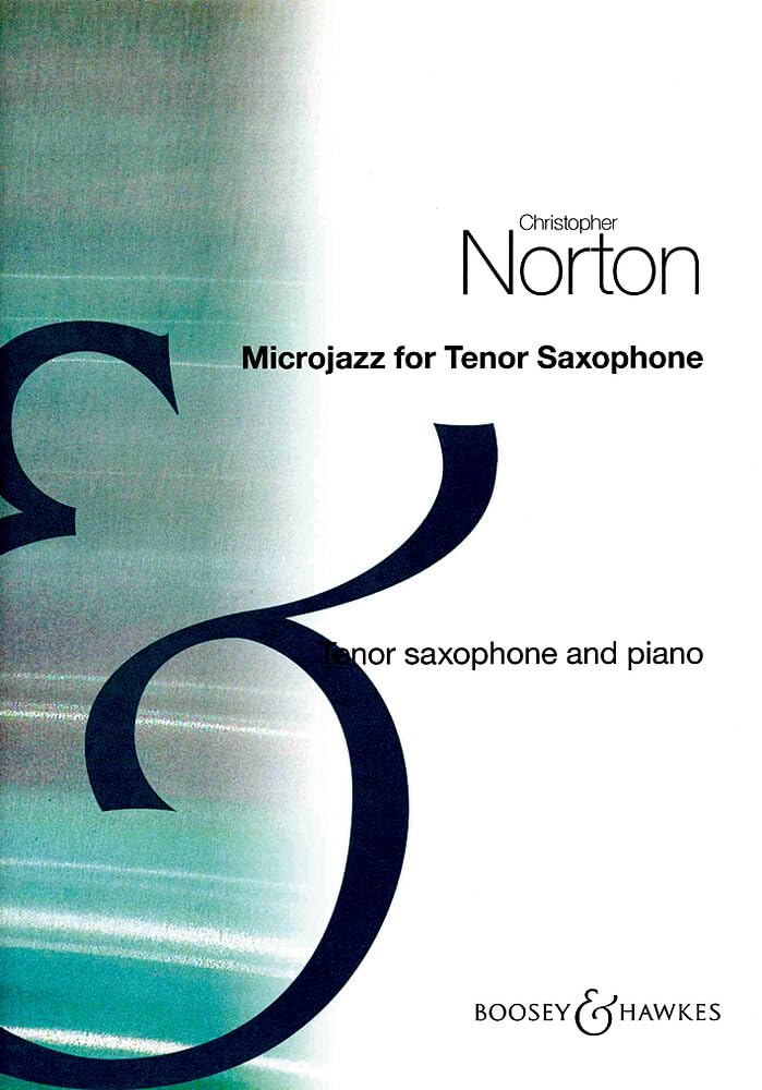 Microjazz for Tenor Saxophone: tenor saxophone and piano.
