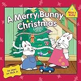 A Merry Bunny Christmas (Max and Ruby)