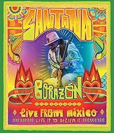 Santana : Corazon Live From Mexico - Live It To Believe It - Blu-Ray
