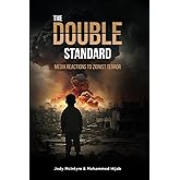 The Double Standard: Media Reactions to Zionist Terror