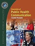 Essentials of Public Health Communication (Essential Public Health)