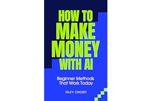 HOW TO MAKE MONEY WITH AI : STEP-BY-STEP GUIDE TO MAKING MONEY ONLINE WITH AI TOOLS (AI Income Foundations Book 1)