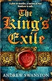 The King's Exile: (Thomas Hill 2) (Thomas Hill Novels) by Andrew Swanston