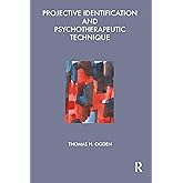 Projective Identification and Psychotherapeutic Technique (Maresfield Library)