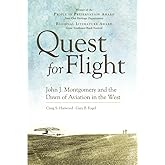 Quest for Flight: John J. Montgomery and the Dawn of Aviation in the West