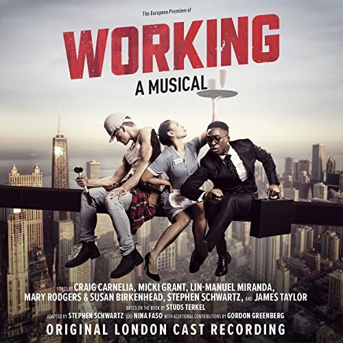 Working: A Musical Original London Cast Recording Working: A Musical Original London Cast Recording