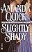 Slightly Shady (Lavinia Lake and Tobias March)