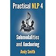 Practical NLP 4: Submodalities and Anchoring