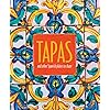 Tapas: and other Spanish Plates to Share