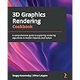 3D Graphics Rendering Cookbook: A comprehensive guide to exploring rendering algorithms in modern OpenGL and Vulkan