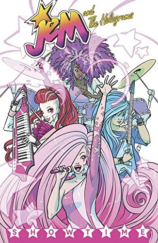 Jem and the Holograms Volume 1: Showtime
