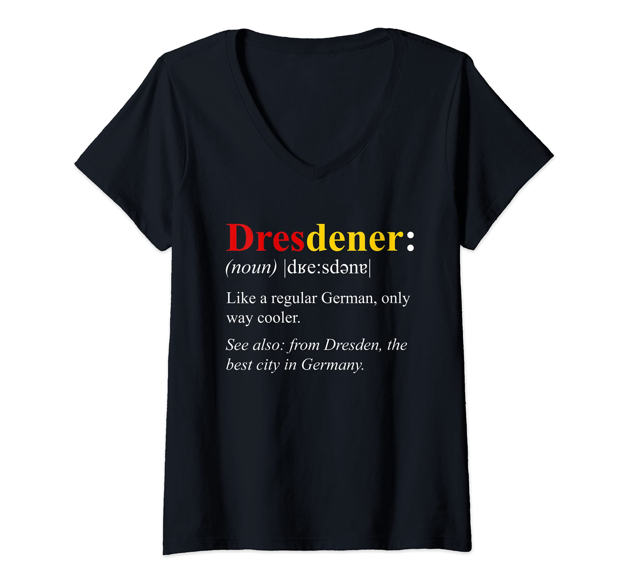Womens Germany Flag Dresden Design - Dresdener Definition V-Neck T-Shirt