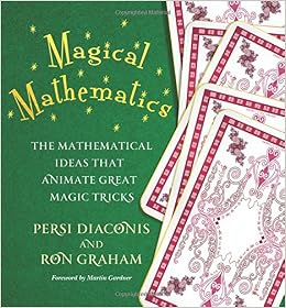 Magical Mathematics The Mathematical Ideas That Animate - 