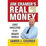 Jim Cramer's Real Money: Sane Investing in an Insane World