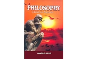 PHILOSOPHY: A GUIDE FOR BEGINNERS