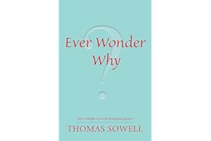 Ever Wonder Why?: And Other Controversial Essays