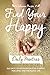 Find Your Happy Daily Mantras: 365 Days of Motivation for a Happy, Peaceful and Fulfilling Life.