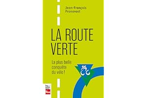 La route verte: La plus belle conquête du vélo (French Edition)