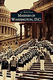 Marines of Washington D.C. by Mark Blumenthal