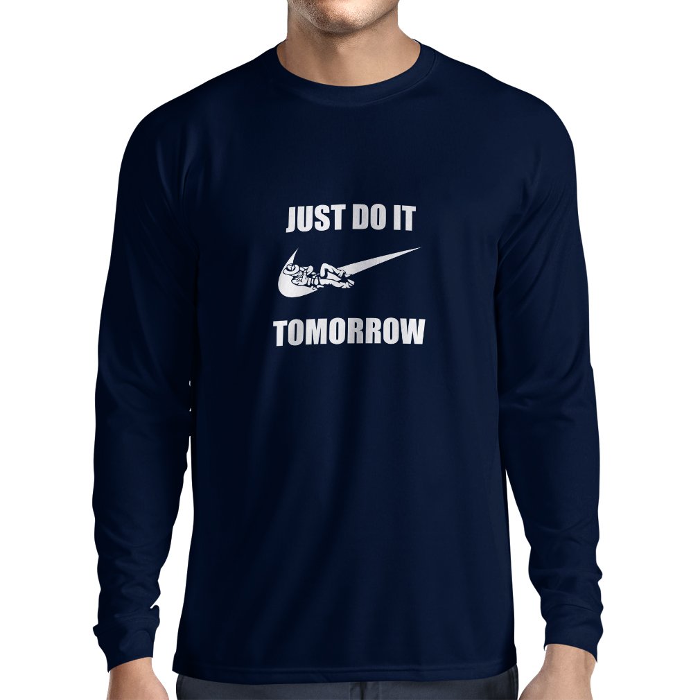 just do it tomorrow shirt