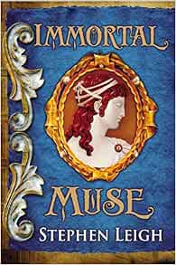 Immortal Muse: 9780756409562: Leigh, Stephen: Books - Amazon.com