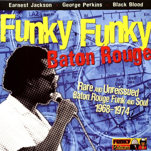 Baton Rouge - Rare & Unreleased Baton Rouge Funk & Soul 1968-74 - Zortam Music