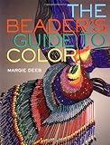The Beader's Guide to Color by Margie Deeb