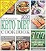 The Complete Keto Diet Cookbook: 777 Delicious and Easy Ketogenic Recipes for Beginners and Advanced to Lose Weight Fast + 30-Day Meal Plan To Lose Up To 20 Pounds in the First Month by Amanda Lee