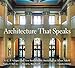 Architecture That Speaks: S. C. P. Vosper and Ten Remarkable Buildings at Texas A&M (Centennial Seri by Nancy T. McCoy, David G. Woodcock