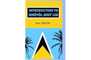 An Introduction to Kwéyòl Sent Lisi