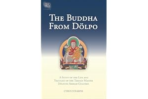 The Buddha From Dolpo: A Study Of The Life And Thought Of The Tibetan Master Dolpopa Sherab Gyaltsen