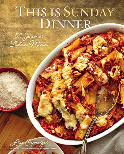 D0wnl0ad This Is Sunday Dinner: 52 Seasonal Italian Menus [R.A.R]
