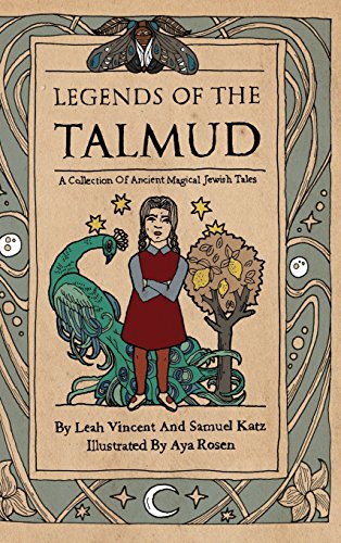 Legends of the Talmud: A Collection Of  Magical Ancient Jewish Tales